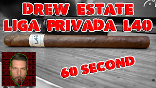 60 SECOND CIGAR REVIEW - Drew Estate Liga Privada L40 - Should I Smoke This