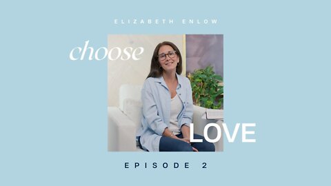 CHOOSE LOVE - Episode 2 - Psalm 83