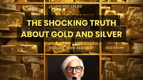 The Shocking Truth About Investing in Gold & Silver