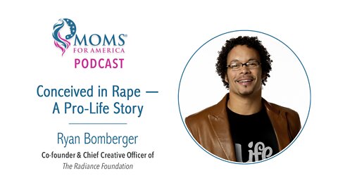 Conceived in Rape – A Pro-Life Story