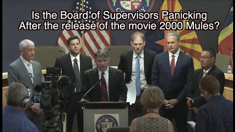 Is the Maricopa County Board of Supervisors Panicking after 2000 Mules movie was released.
