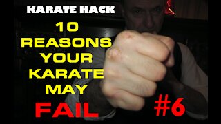 10 Reasons Your Karate May Fail, #6.mp4