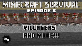 MInecraft Survival Episode 8: Villagers and MORE!!!