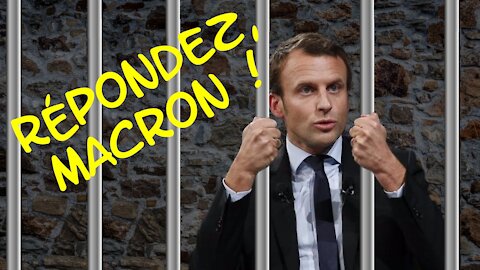 Répondez, Macron !