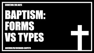 Baptism: Forms vs Types