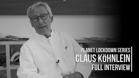 Claus Köhnlein | Full Interview | Planet Lockdown Series