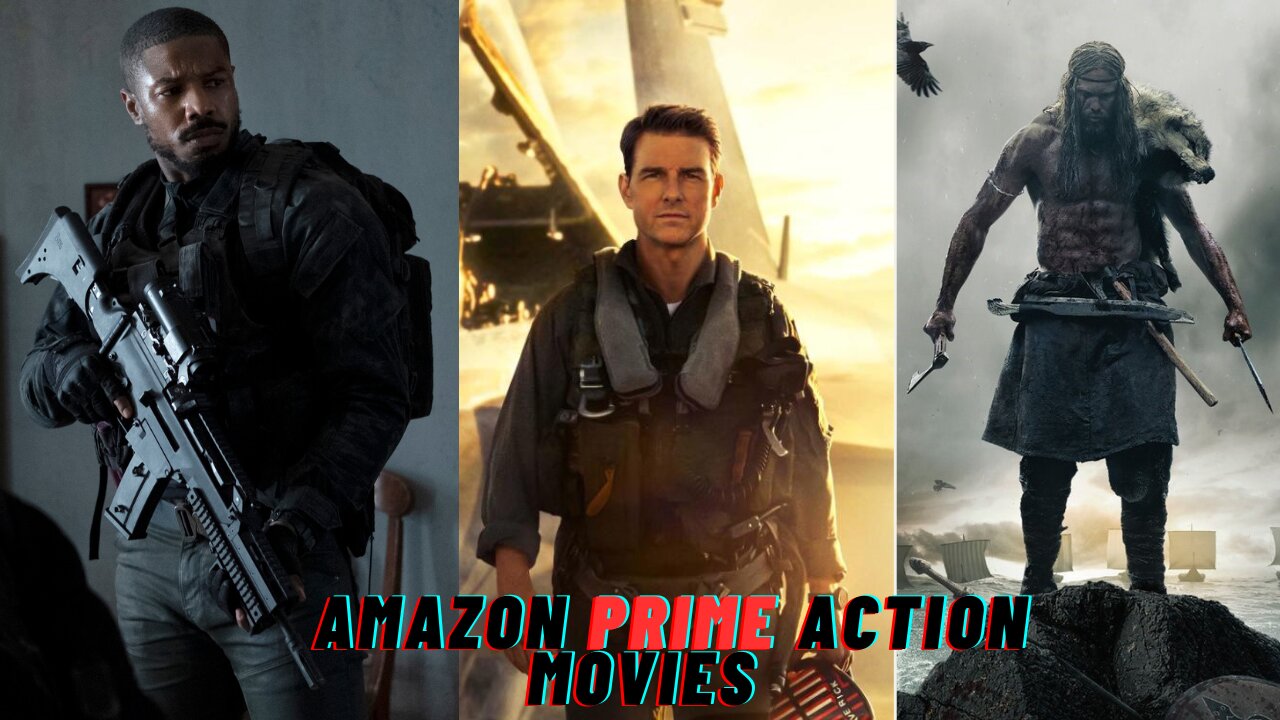 Best Action Movies Available on Amazon Prime Video I Hollywood Must