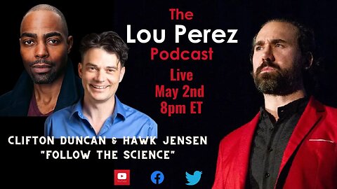 The Lou Perez Podcast Episode 70 - Clifton Duncan & Hawk Jensen