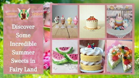 Tommy Tinker | Discover Some Incredible Summer Sweets in Fairy Land