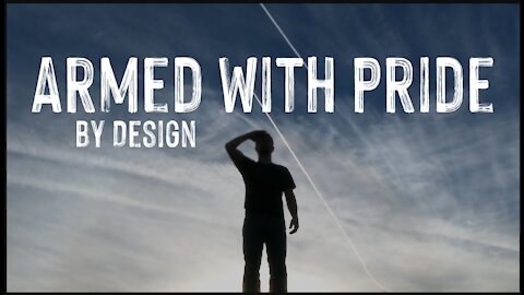 Armed with Pride - By Design