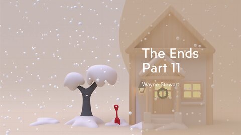 The Ends - Part 11