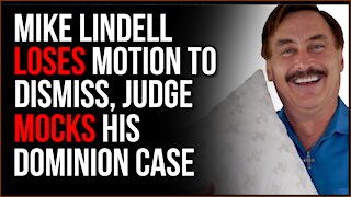Mike Lindell Loses Motion To Dismiss Dominion Case, Judge MOCKS Him, Not A Good Sign
