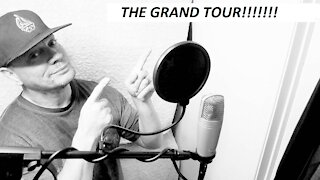 THE GRAND TOUR!!!!!!!!!