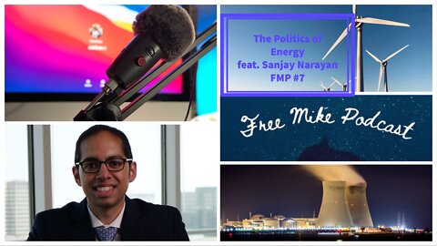 The Politics of Energy feat. Sanjay Narayan | FMP #7