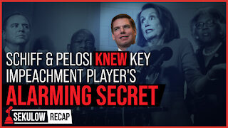 Schiff & Pelosi KNEW Key Impeachment Player's ALARMING SECRET