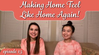 Episode 13: Making Home Feel Like Home Again