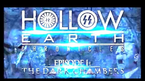 Hollow Earth Chronicles: The Nazis, Underworld, Strange Creatures