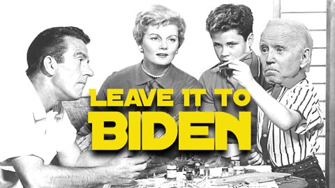 "Leave It To Biden" - New Sitcom Airing Nationwide