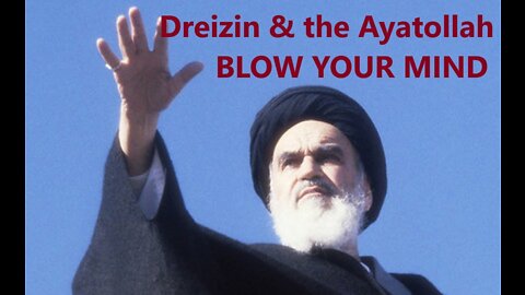 2022-06-26 - Dreizin & the Ayatollah BLOW YOUR MIND (must watch 2nd half, don't skip out)