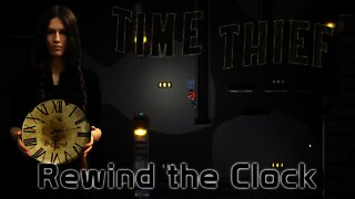 Time Thief - Rewind the Clock