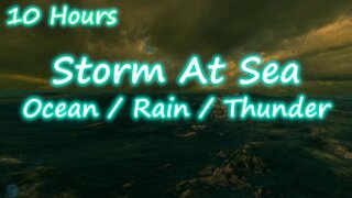 10 Hours - Storm at Sea - Ocean Waves / Rain / Thunder
