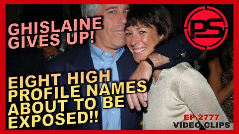 GHISLAINE MAXWELL GIVES UP 8 HIGH PROFILE NAMES ABOUT TO BE EXPOSED