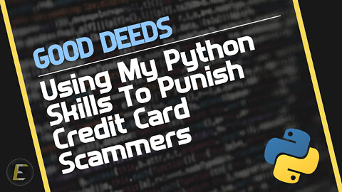 Using My Python Skills To Punish Credit Card Scammers