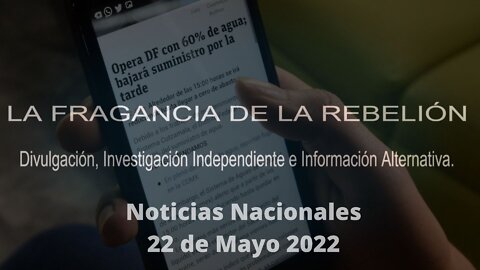 Noticias de México 22 de Mayo 2022