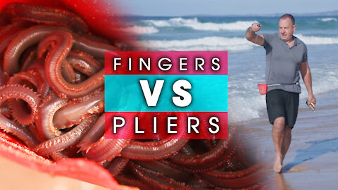 Beachworming: PLIERS VS FINGERS - which is BETTER?