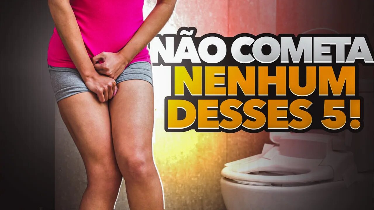 Os 5 Maiores Erros Na Infecção Urinária 3817