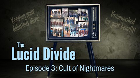 Lucid Divide | Episode 3: Cult of Nightmares