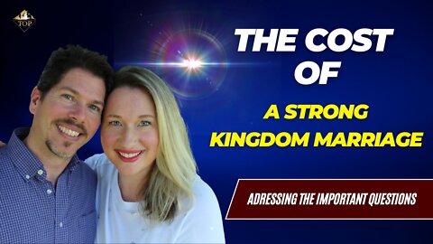 What Is the Cost 💰 of a Strong Kingdom Marriage? ⚭ 🤔 | Thriving on Purpose