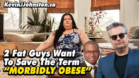 2 Fat Guys Want To Save The Term MORBIDLY OBESE