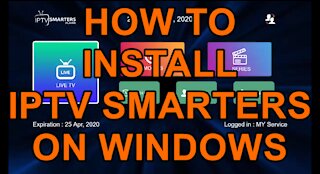 How to Install IPTV Smarters Player on Windows 10