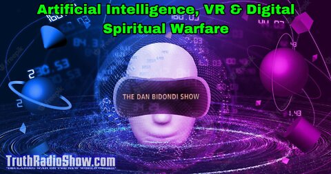 Artificial Intelligence, VR & Digital Spiritual Warfare