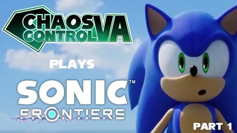 ChaosControl VA plays Sonic Frontiers (Part 1)