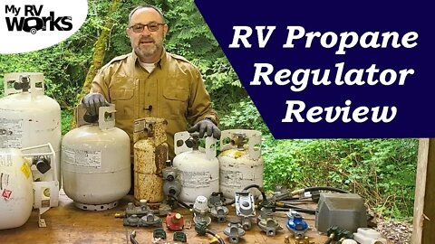 The RV Propane Regulator Review -- My RV Works