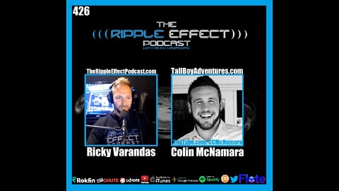 The Ripple Effect Podcast #426 (Colin McNamara | The Art Of Activism)