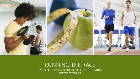 Running the Race - Part 2