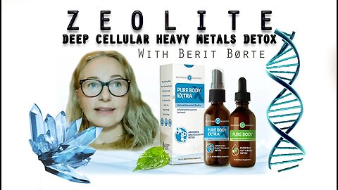 ZEOLITE:Heavy Metals,Pineal Gland, and getting rid of "the bad stuff"~with Berit Børte(March19 2023)