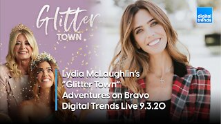 Lydia McLaughlin Shows Off "Glitter Town" | Digital Trends Live 9.3.20