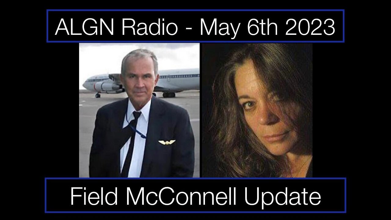 ALGN Radio Field McConnell Update May 6, 2023