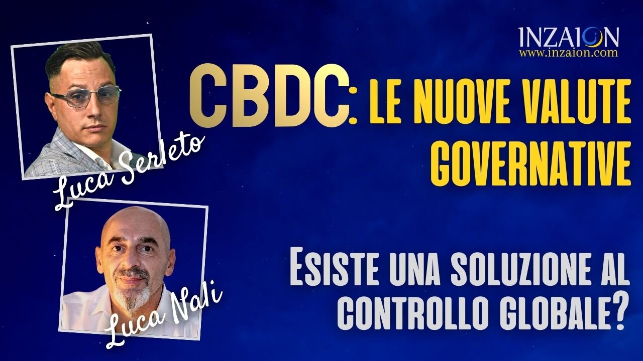 CBDC: LE NUOVE VALUTE GOVERNATIVE - Luca Serleto - Luca Nali
