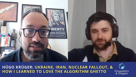 Hügo Krüger: Ukraine, Iran, Nuclear Fallout, & How I Learned to Love the Algorithm Ghetto