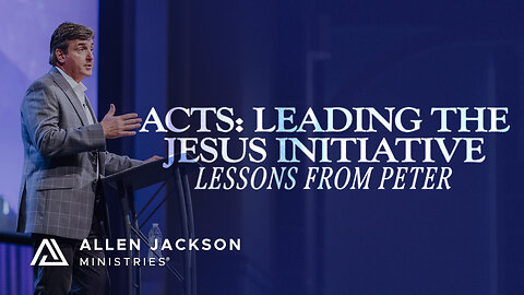 Lessons From Peter - Acts: Leading the Jesus Initiative