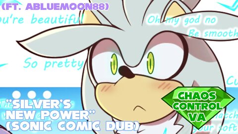 ''Silver's New Power'' By Serpentriss (Sonic Comic Dub) (ft. abluemoon88)