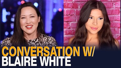 Trans Culture War Conversation With Blaire White. Prisons, Bathrooms, Sports and Kids
