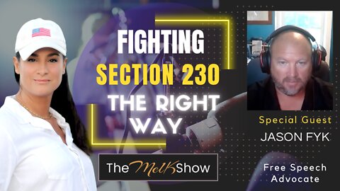 Mel K Welcomes Section 230 Warrior Jason Fyk On Fighting Big Tech For We The People 6-29-22