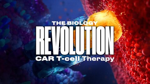 The End of Cancer & Other Diseases? CAR T-Cell Therapy & the Biology Revolution