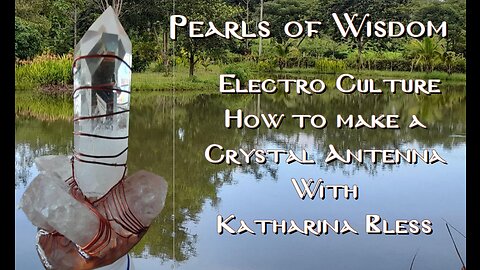 Electro-Culture: how to make Crystal Antennas